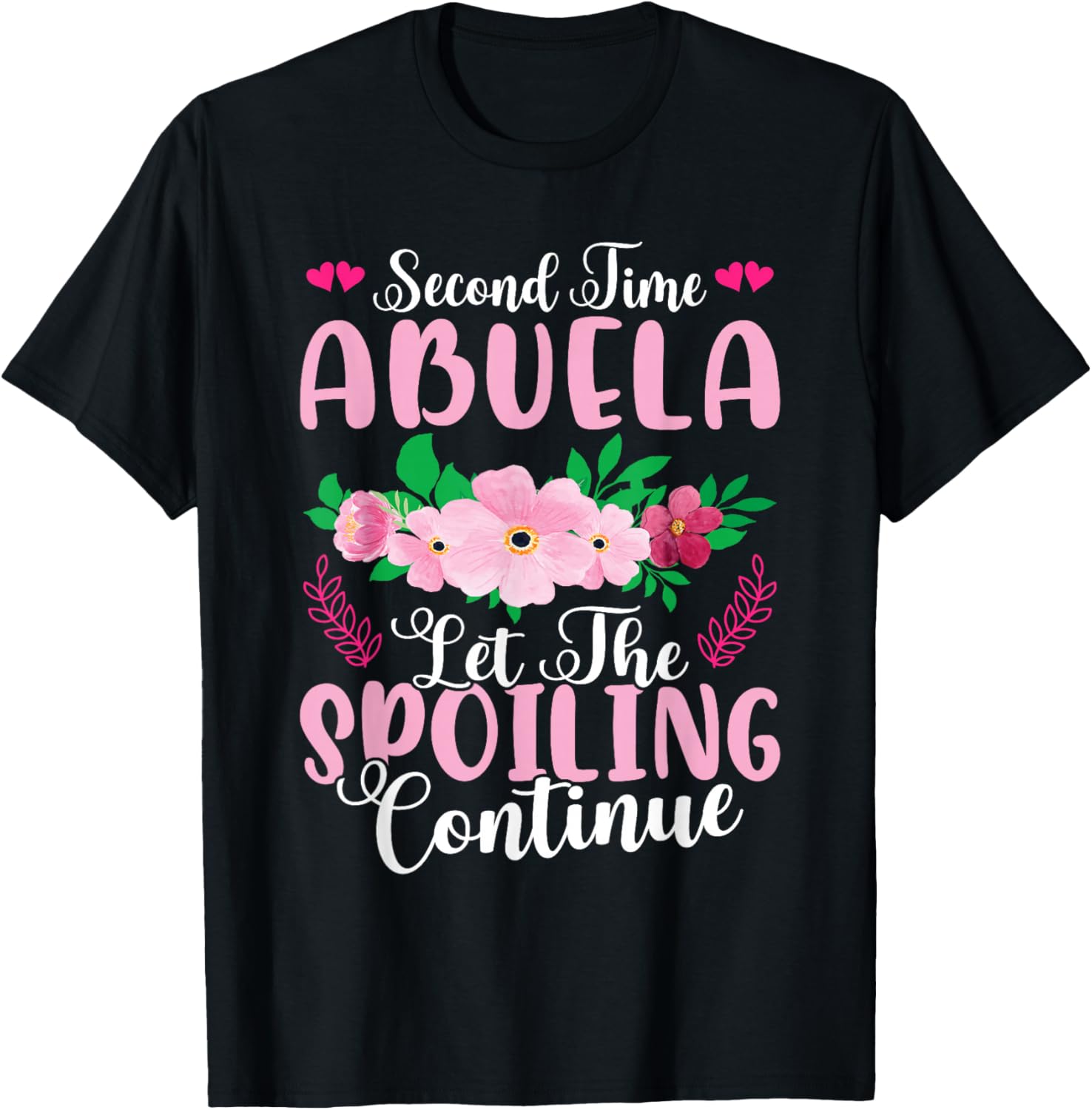 Second Time Abuela - Let The Spoiling Continue T-Shirt - T-Shirt | Black