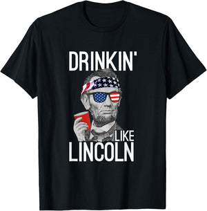 Drinkin' Like Lincoln Patriot Abraham Lincoln Beer Drinking T-Shirt - T-Shirt | Black