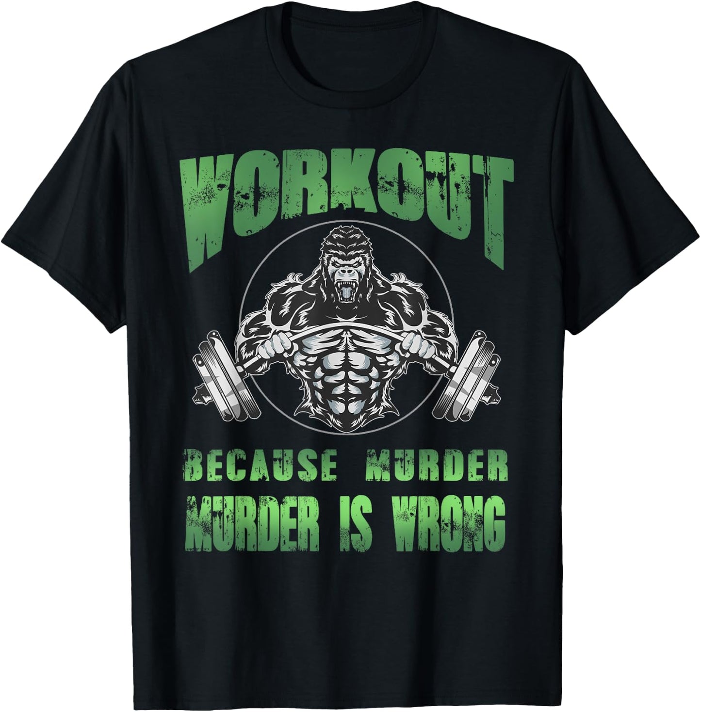 Workout because murder is wrong angry gorilla weight lifting T-Shirt - T-Shirt | Black
