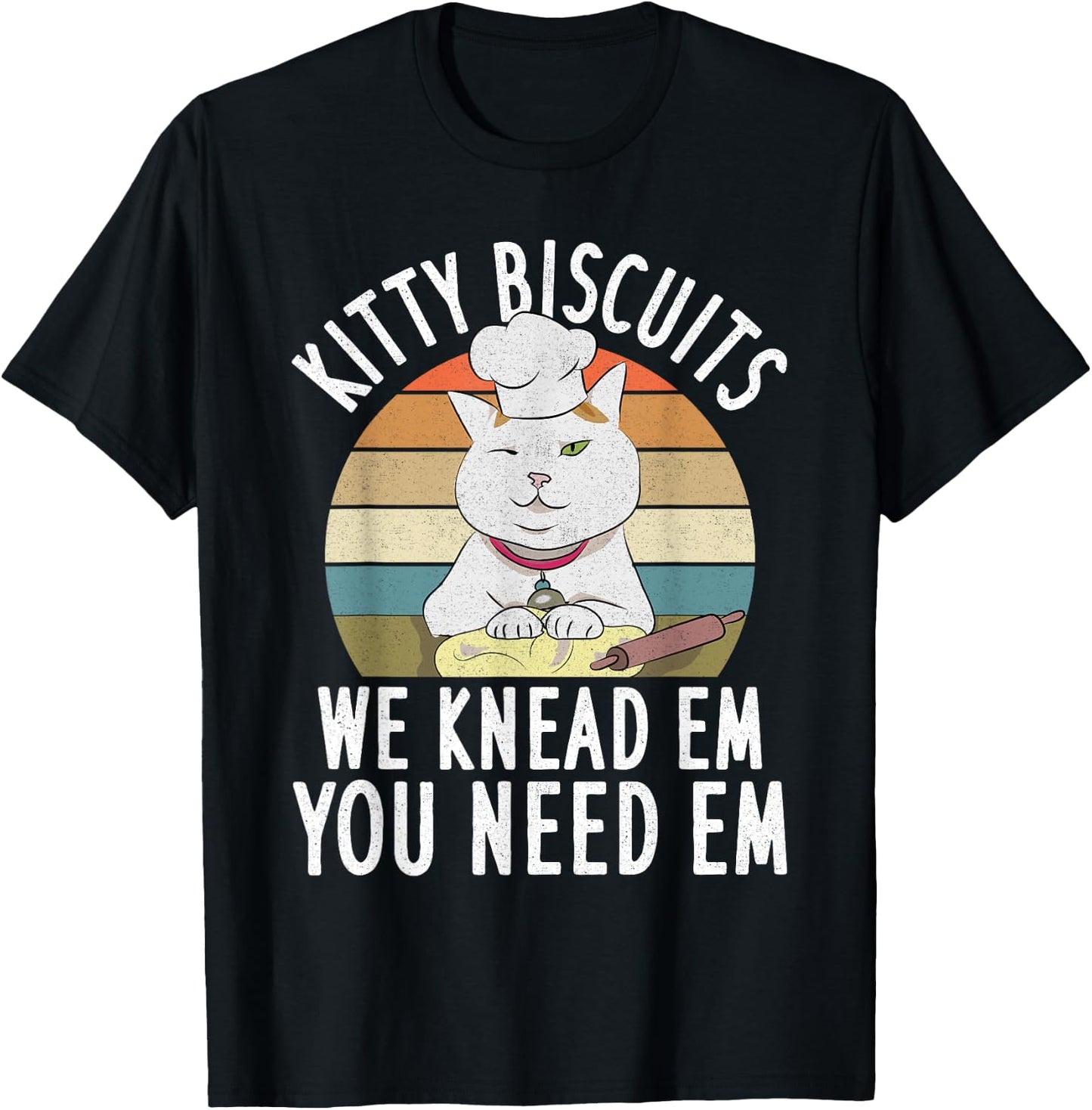 Kitty Biscuits We Knead Them You Need Them Dough Funny Cat Men Women T-Shirt - T-Shirt | Black