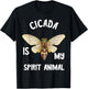 Cicada Is My Spirit Animal Magicicada Brood Insect Bug Lover T-Shirt - T-Shirt | Black