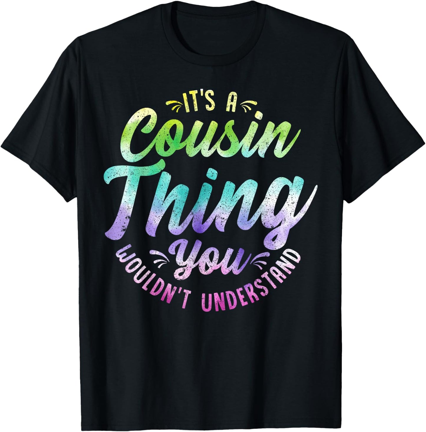 It's A Crazy Cousin Thing Cool Hippie Tie Dye Cousin Squad T-Shirt - T-Shirt | Black