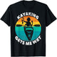 Kayaking Gets Me Wet Funny Kayaking Makes Me Wet T-Shirt - T-Shirt | Black