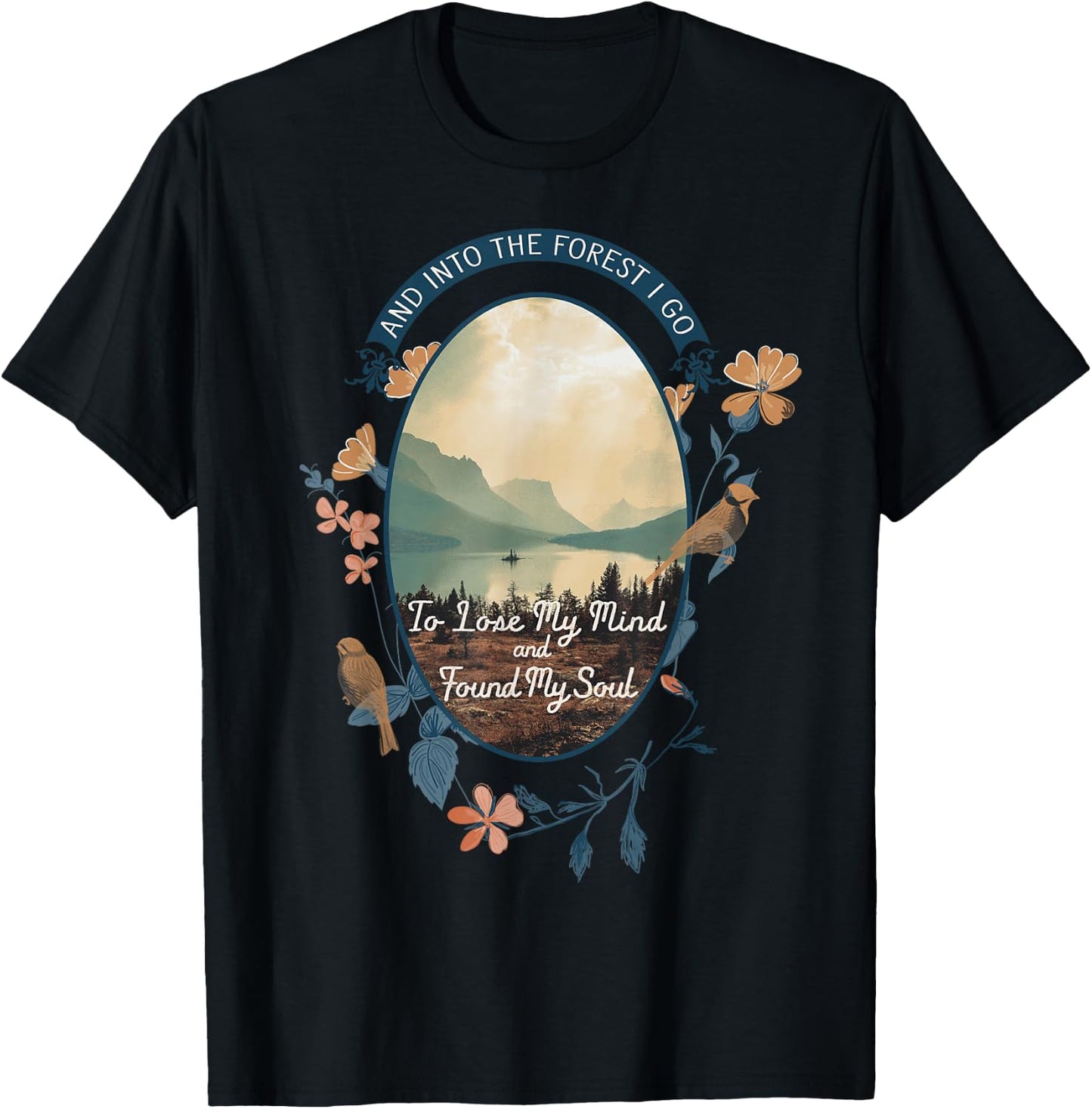 and Into The Forest I Go to Lose My Mind National Parks US T-Shirt - T-Shirt | Black