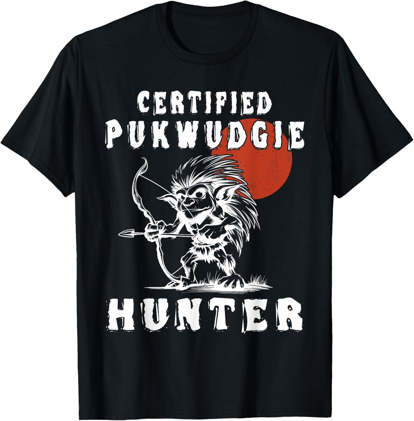 Certified Pukwudgie Hunter - Pukwudgie Monster T-Shirt - T-Shirt | Black