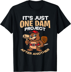 It's Just one Dam Project After Another - Gift Funny Beaver T-Shirt - T-Shirt | Black
