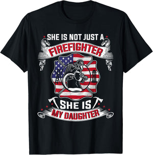 She Is Not Just A Firefighter She Is My Daughter Firefighter T-Shirt - T-Shirt | Black