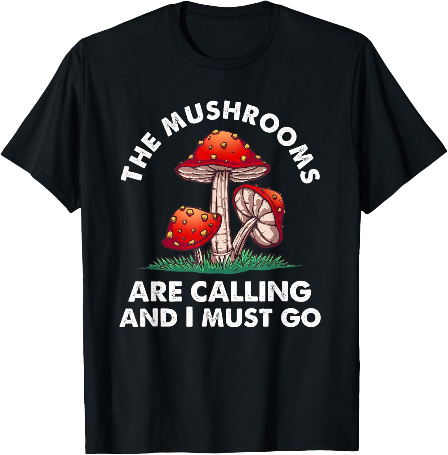 Cool Mushroom Gift Men Women Funny Mushrooms Are Calling Me T-Shirt - T-Shirt | Black