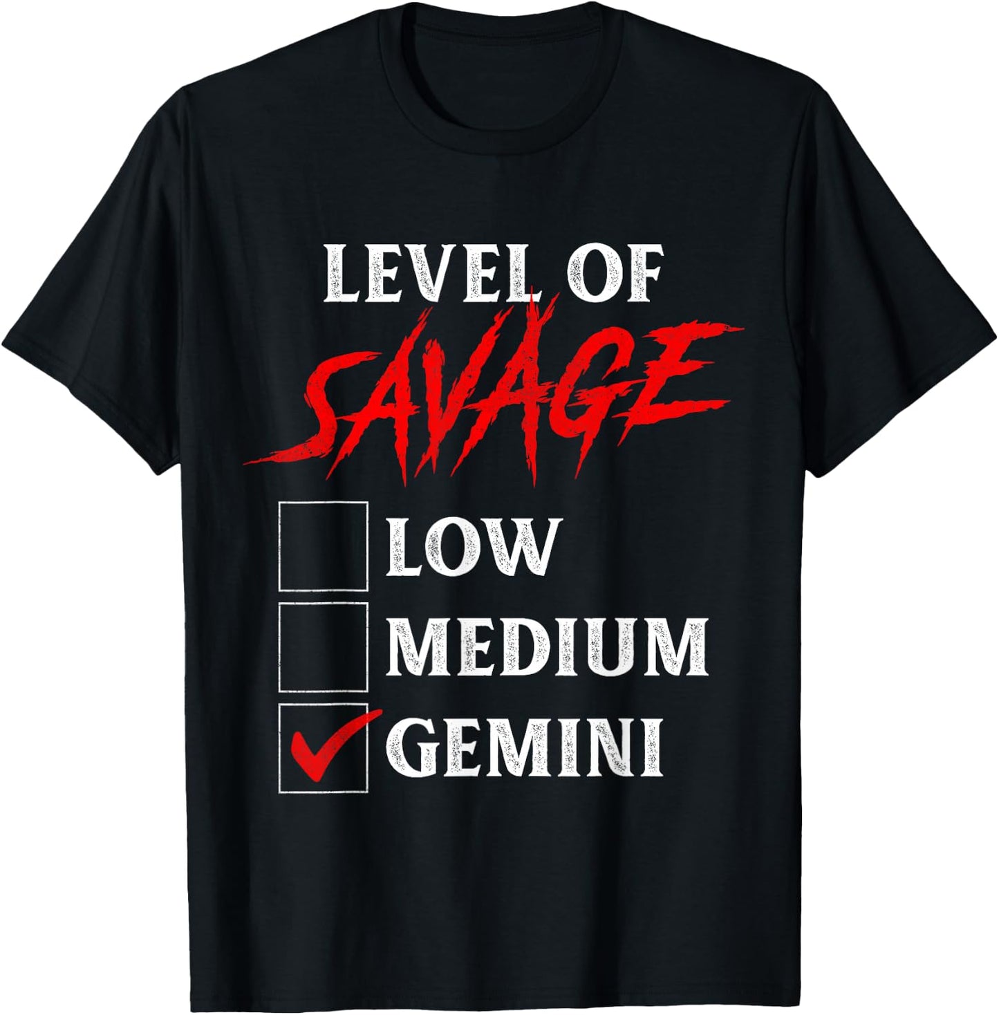 Level of Savage Gemini Shirt Funny Zodiac Queen King Girl T-Shirt - T-Shirt | Black