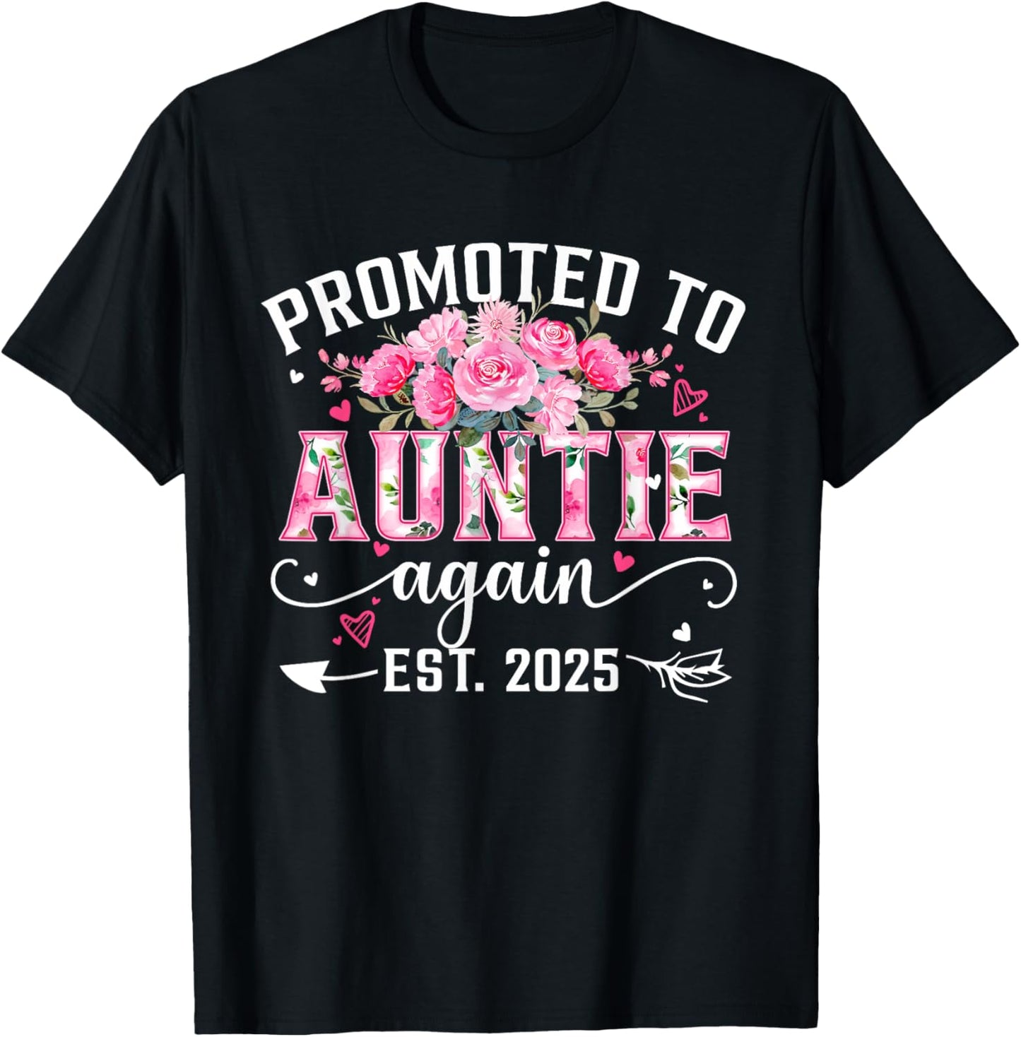 Promoted To Auntie Again Est. 2025 Floral Soon To Be Auntie T-Shirt - T-Shirt | Black