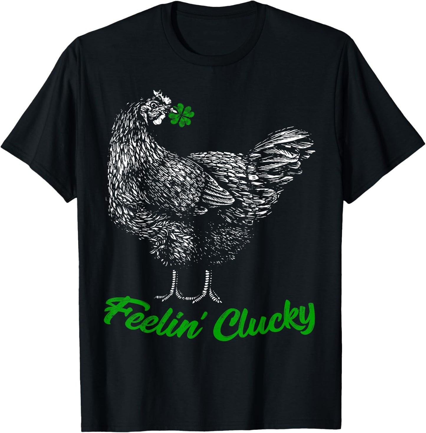 St Patricks Day Lucky Chicken Lover Gift Feelin' Clucky T-Shirt - T-Shirt | Black