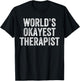World's Okayest Therapist Funny Counselor T-Shirt - T-Shirt | Black