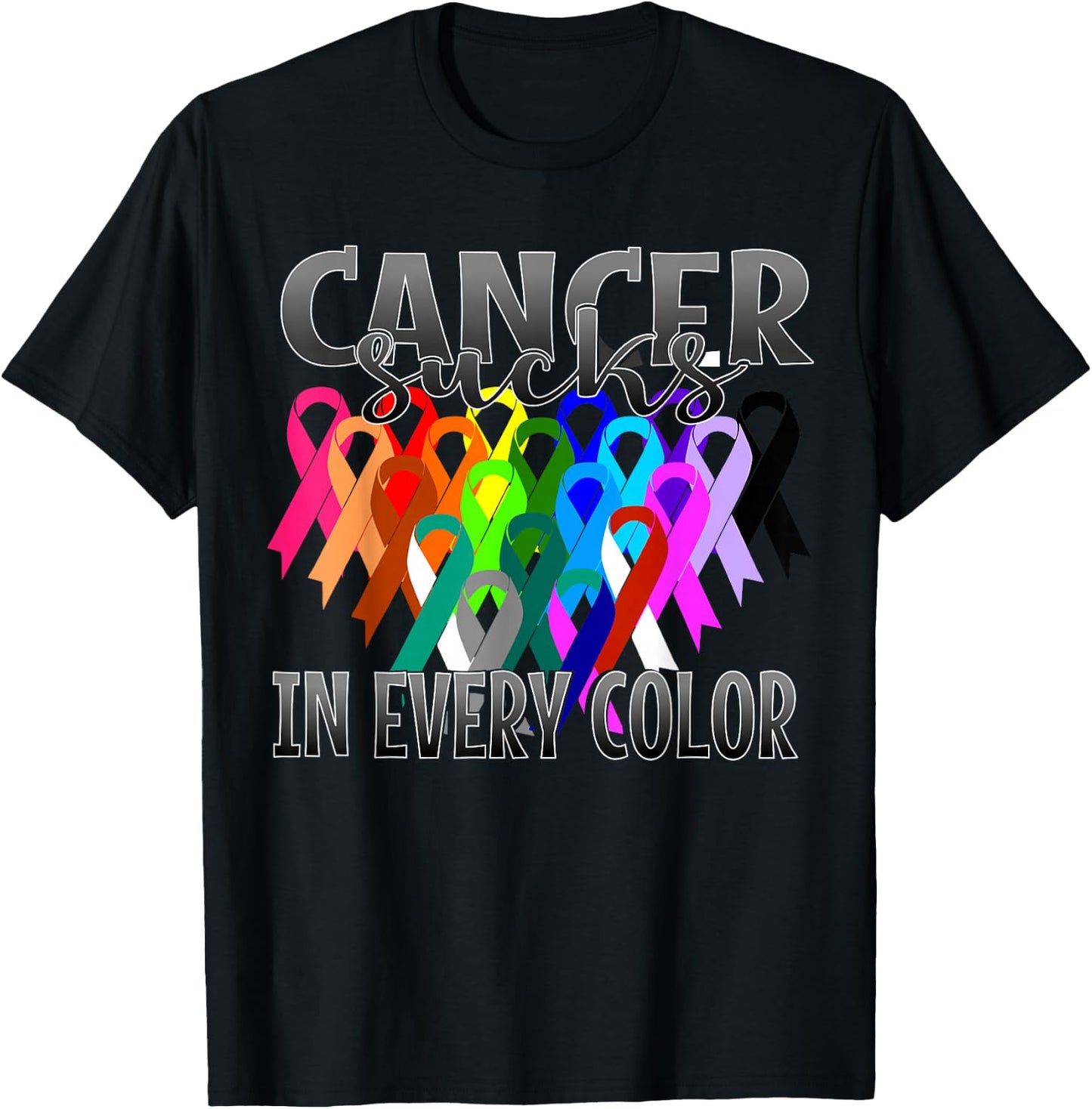 Cancer Sucks In Every Color Fighter | Fight The Cancer T-Shirt - T-Shirt | Black