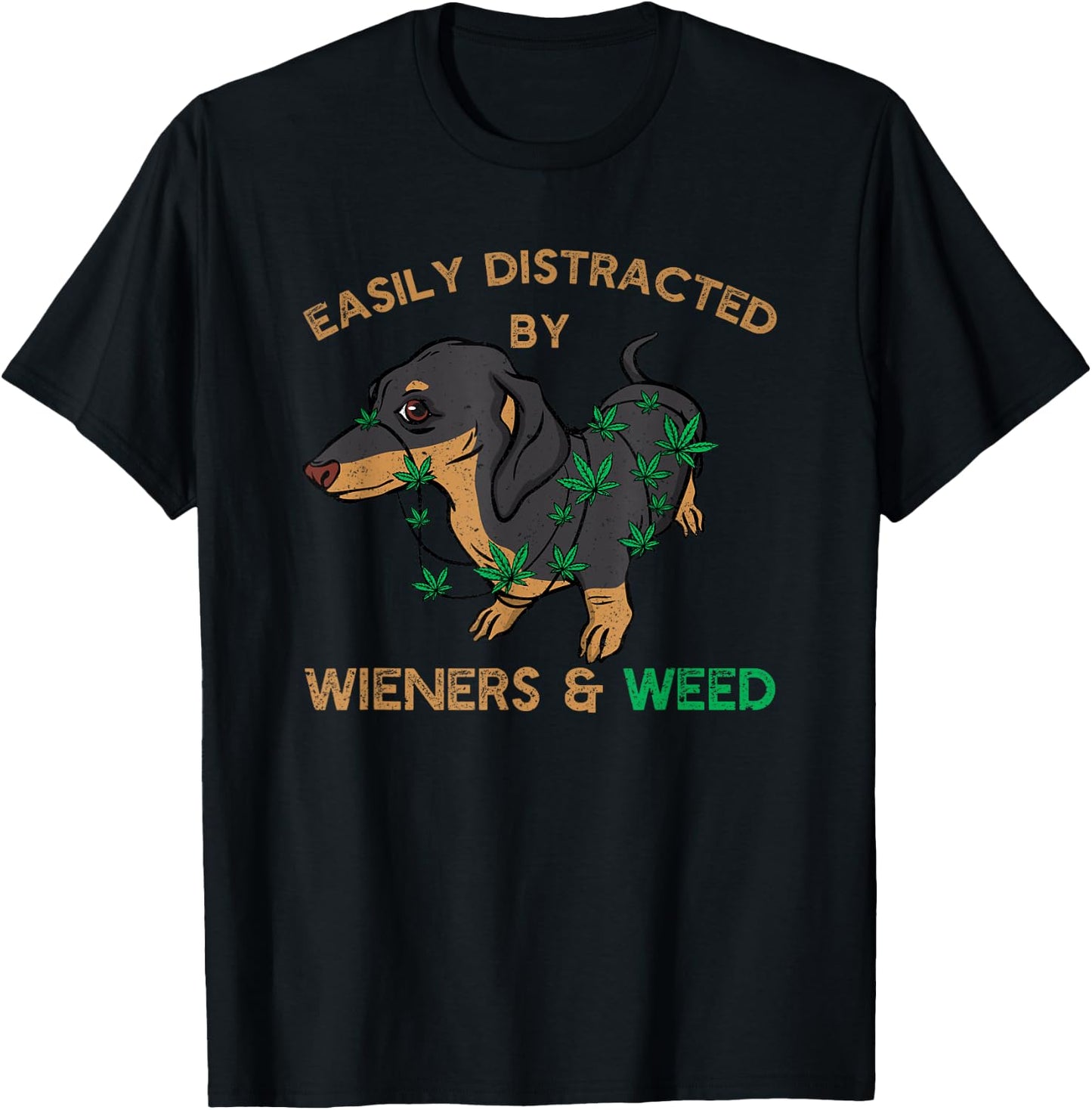 Easily Distracted By Wiener Dog and Weed Cannabis Dachshund Men Women T-Shirt - T-Shirt | Black