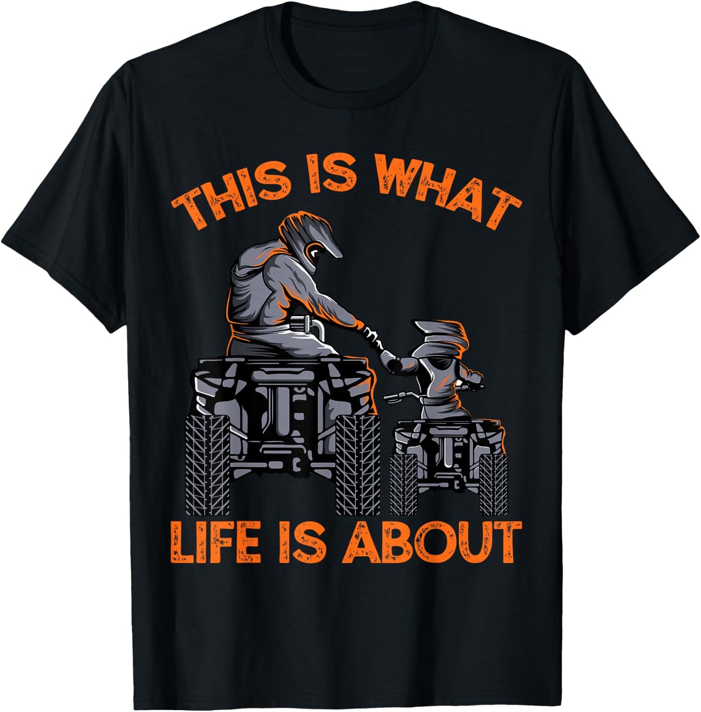 This Is What Life Is About Quad Bike Father Son ATV T-Shirt - T-Shirt | Black