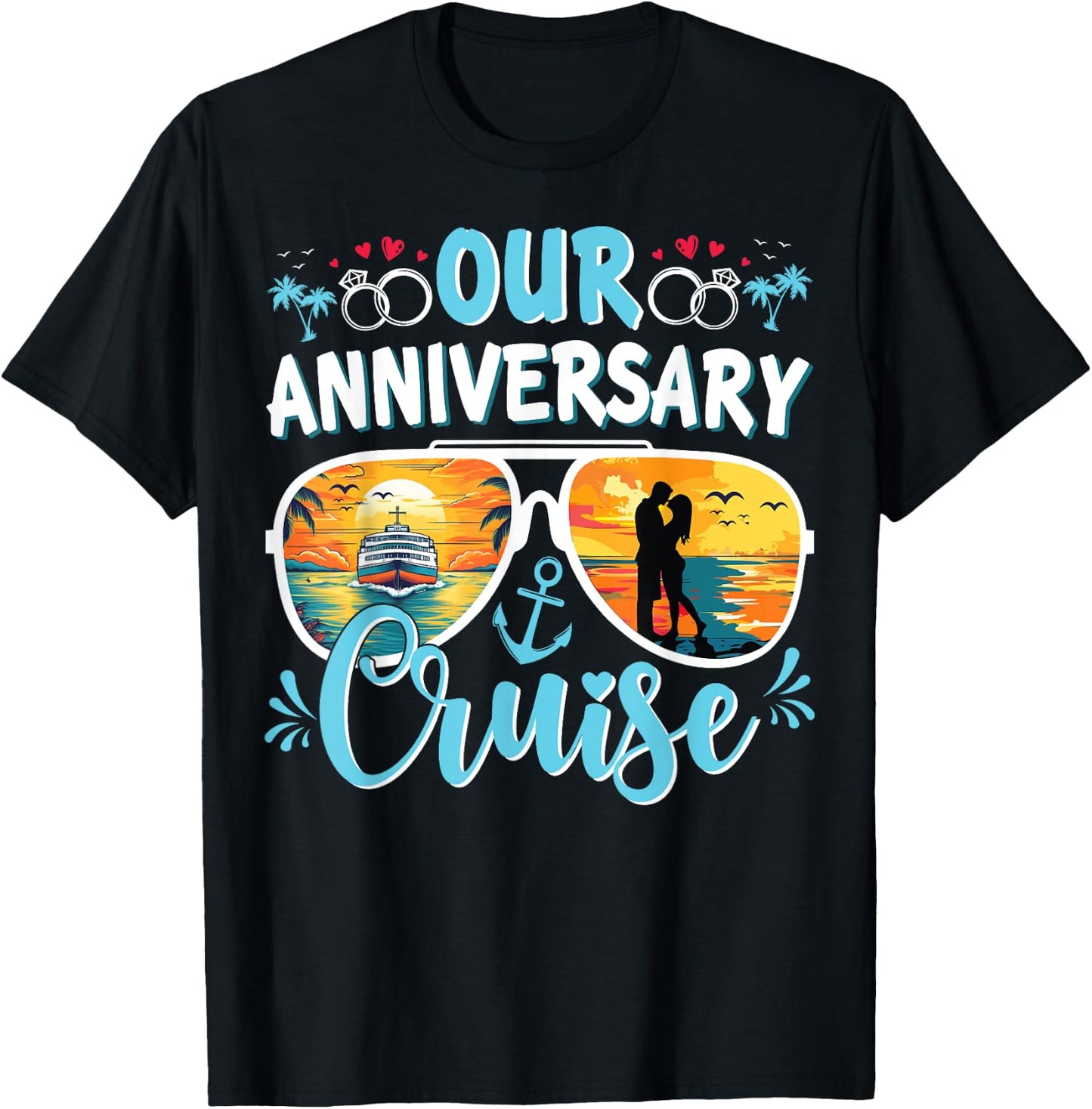 Our Anniversary Cruise Husband Wife Couples Cruise Vacation T-Shirt - T-Shirt | Black