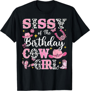 Sissy Of The Birthday Cow-Girl Rodeo Cow Girl Birthday T-Shirt - T-Shirt | Black