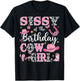 Sissy Of The Birthday Cow-Girl Rodeo Cow Girl Birthday T-Shirt - T-Shirt | Black