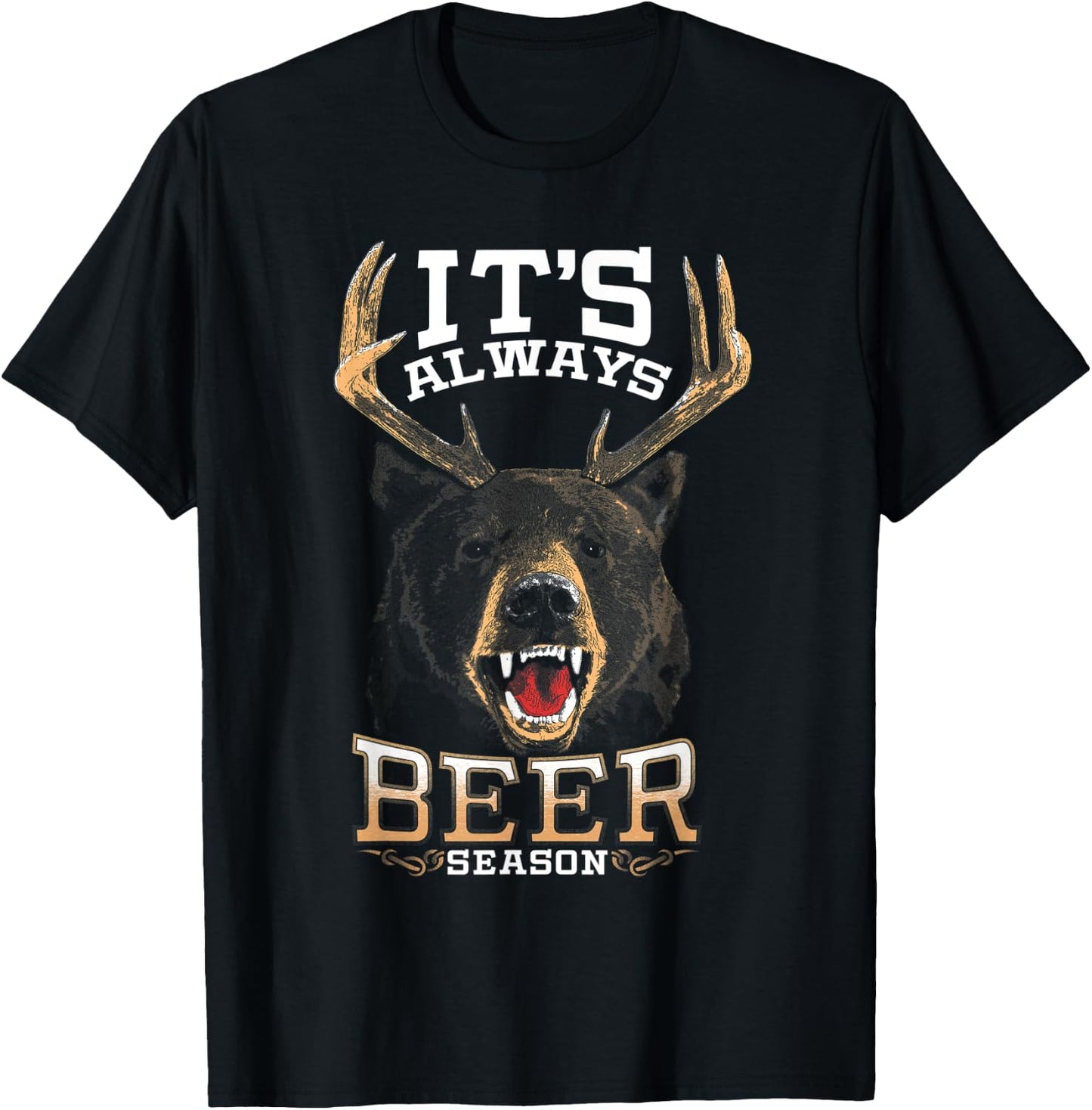 It's Always Beer Season Bear Deer Beer Funny Hunter Hunting T-Shirt - T-Shirt | Black