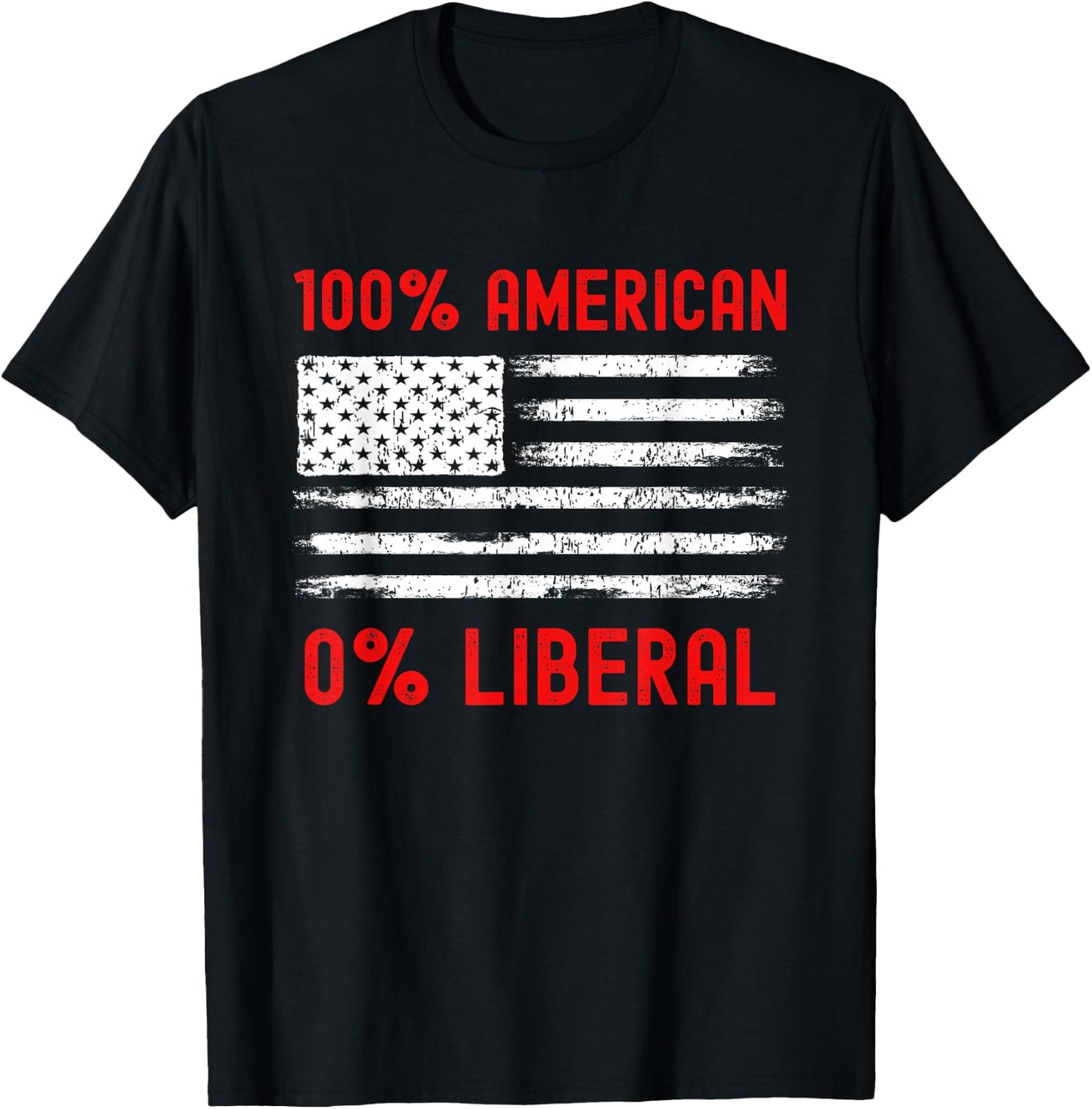 0% Liberal Zero Percent - Proud American - Anti Liberal T-Shirt - T-Shirt | Black