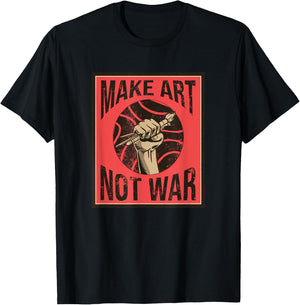 Make Art Not War Peaceful Artist Peace Painter Hippie T-Shirt - T-Shirt | Black