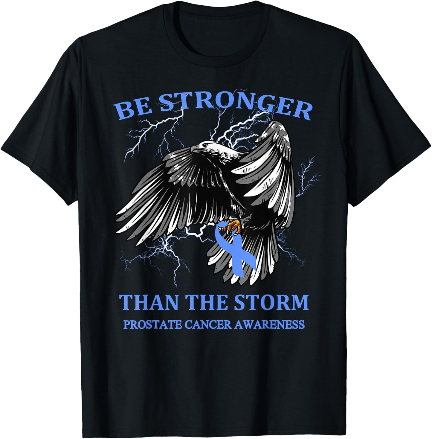 Be Stronger Than The Storm Prostate Cancer T-Shirt - T-Shirt | Black