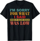 I'm Sorry For What I Said When My Blood Sugar Was Low T-Shirt - T-Shirt | Black