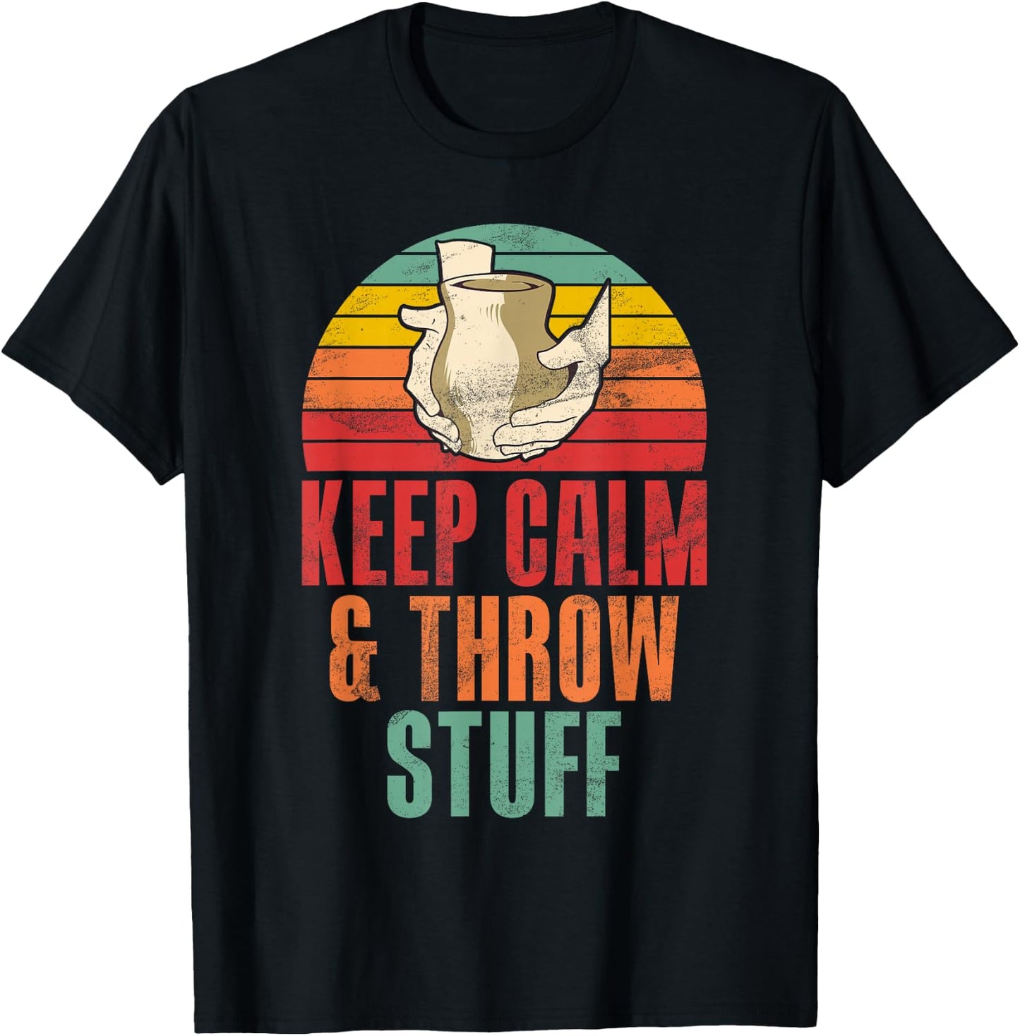 Keep Calm and Throw Stuff funny Pottery T-Shirt - T-Shirt | Black