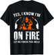 Welder On Fire Let Me Finish This Weld Funny Welding Gift T-Shirt - T-Shirt | Black