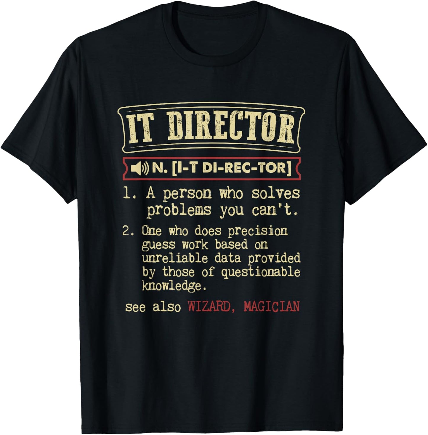 IT Director Gift Funny Dictionary Definition T-Shirt - T-Shirt | Black