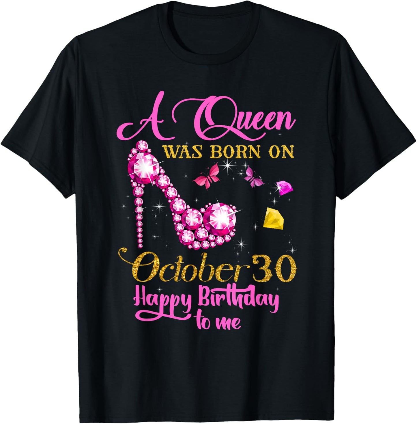 A Queen Was Born on October 30, 30th Birthday T-Shirt - T-Shirt | Black