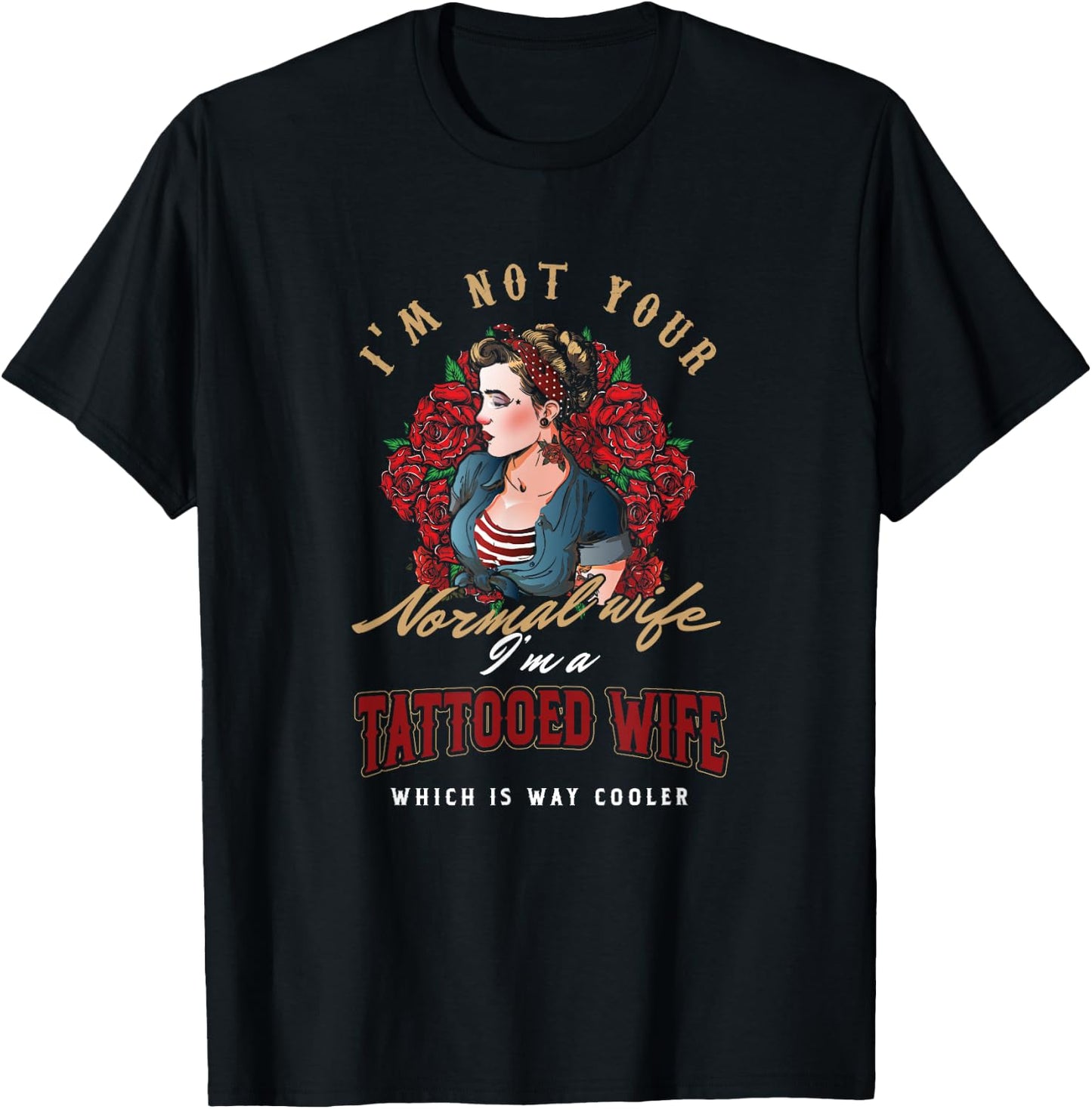 Inked tattoo tattooed wife not your normal wife T-Shirt - T-Shirt | Black