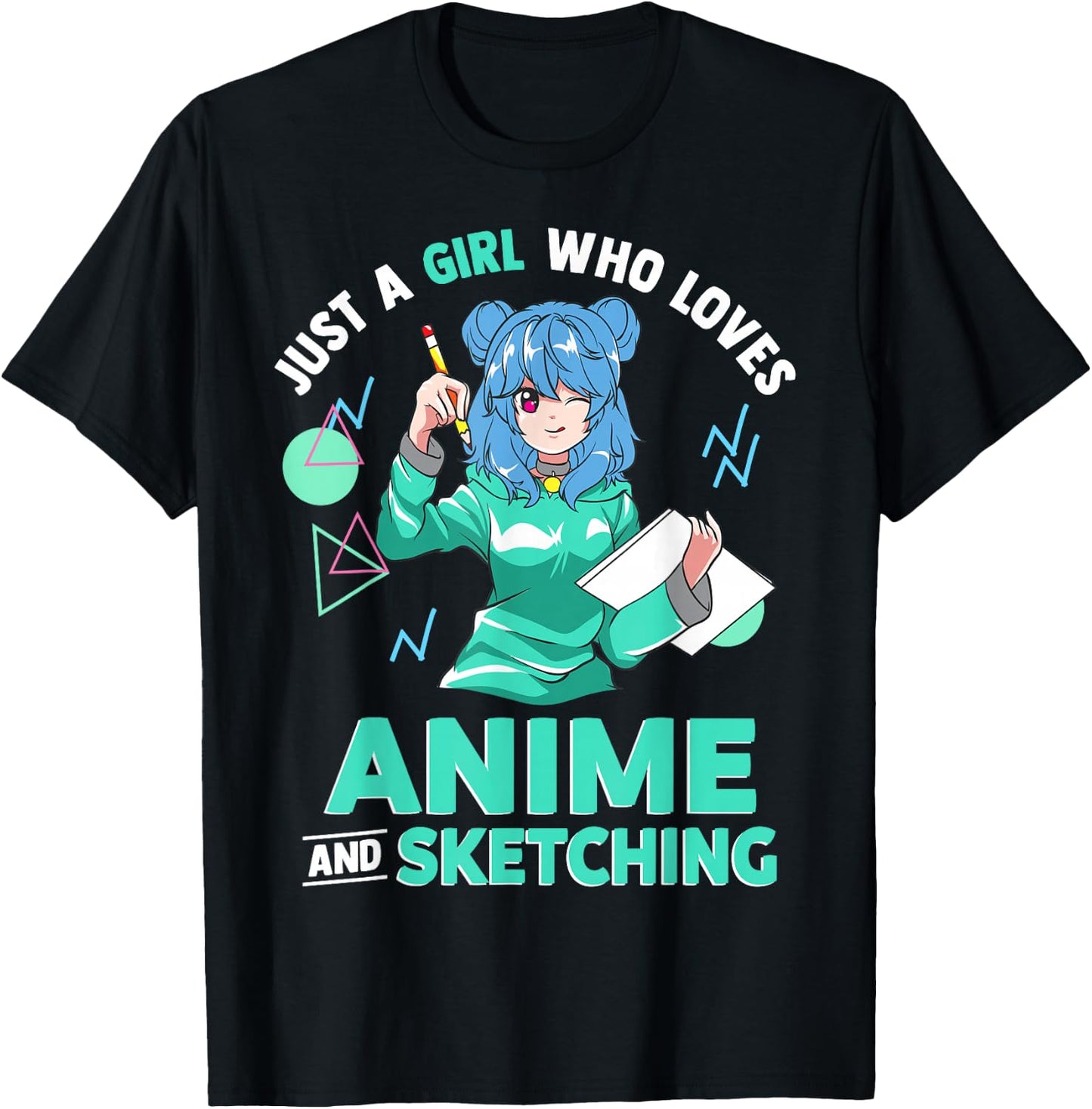 Just A Girl Who Loves Anime and Sketching T-Shirt - T-Shirt | Black