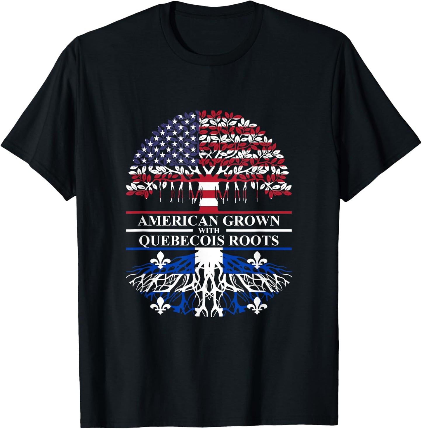 Family Canada Quebec City & Montreal USA Styles American Grown with Quebecois Roots Quebec Canada Ancestry T-Shirt - T-Shirt | Black