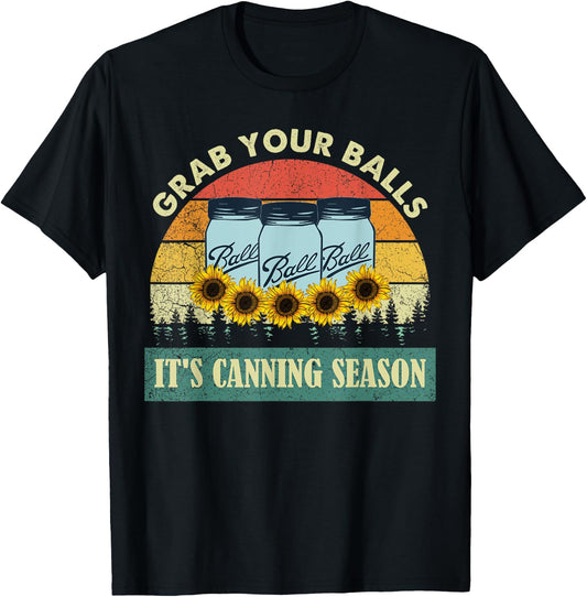 Grab Your Balls It's Canning Season Sunflower Vintage T-Shirt - T-Shirt | Black