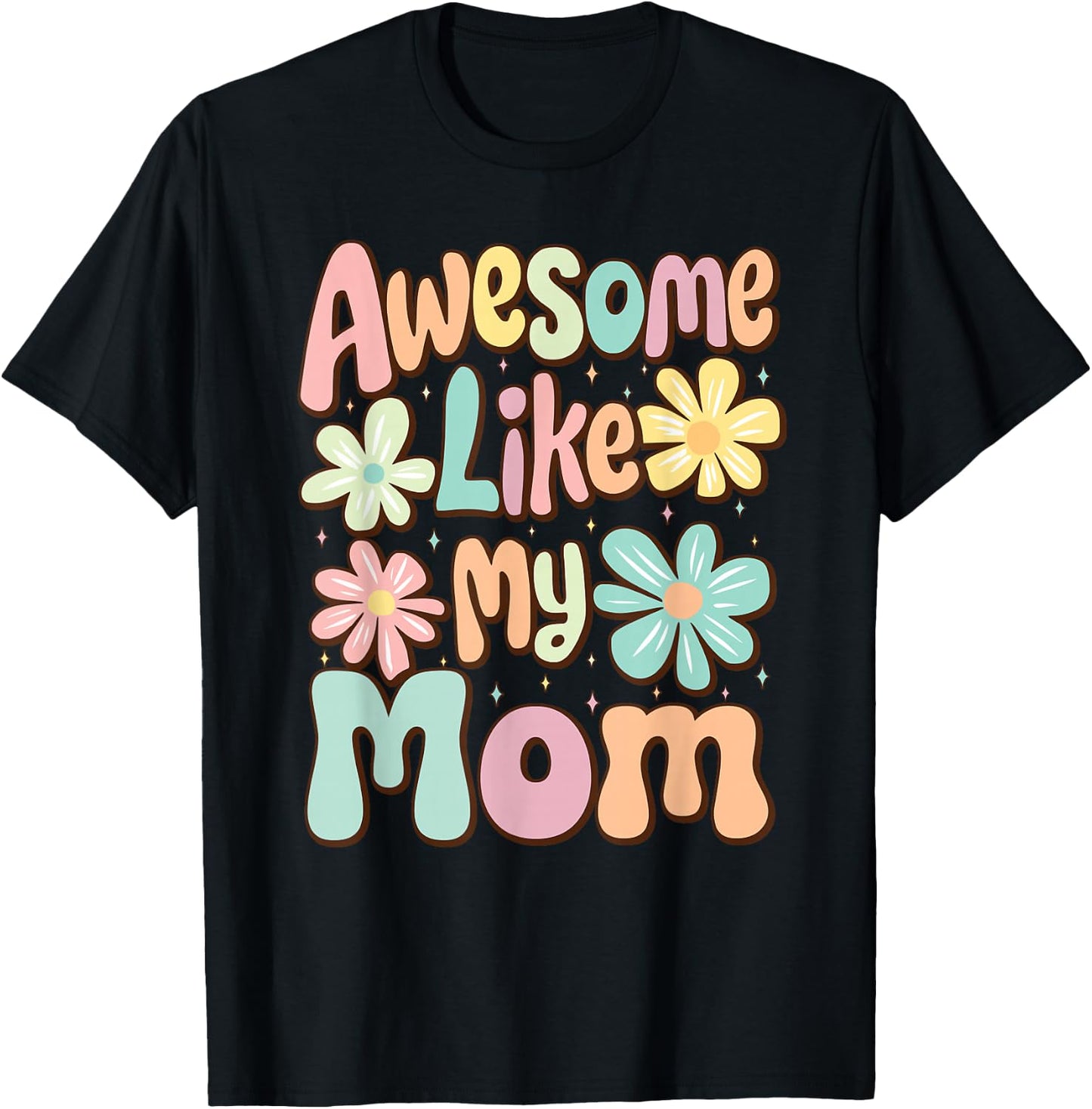 Awesome Like My Mom Mommy Groovy Graphic Mother's Day T-Shirt - T-Shirt | Black