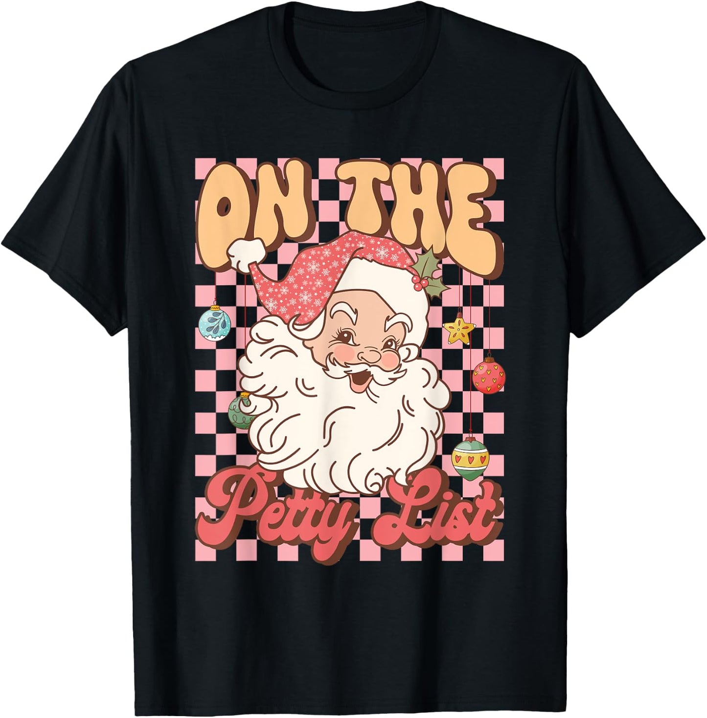 Retro On The Petty List Funny Family Christmas Santa Claus T-Shirt - T-Shirt | Black