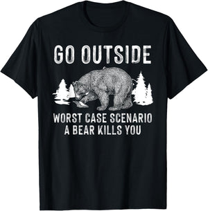 Funny Go Outside Worst Case Scenario A Bear Kills You Gift T-Shirt - T-Shirt | Black