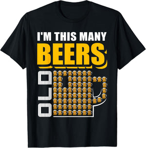 I'm This Many Beers Old 70th Birthday 70 Years Funny Gift T-Shirt - T-Shirt | Black