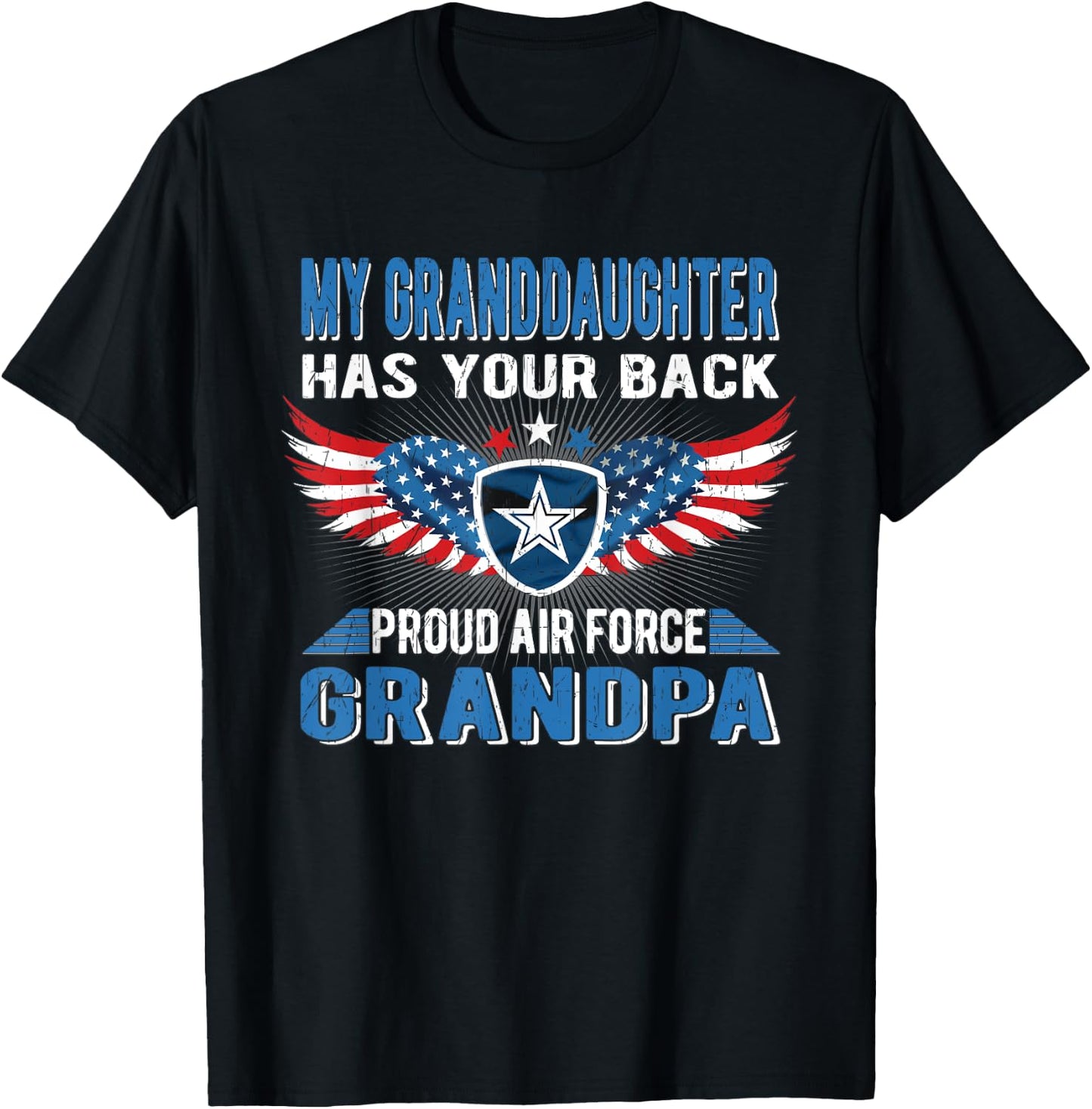 My Granddaughter Has Your Back Proud Air Force Grandpa Gift T-Shirt - T-Shirt | Black