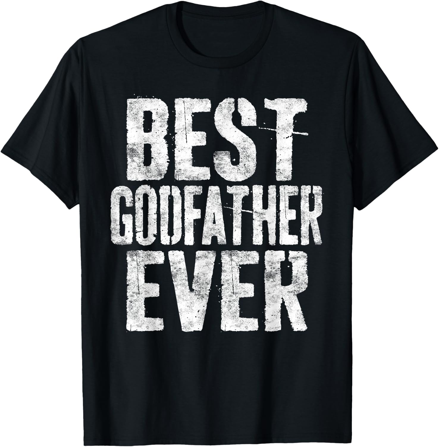 Best Godfather Ever Shirt Men Fathers Day Godfather T-Shirt - T-Shirt | Black