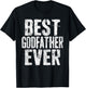 Best Godfather Ever Shirt Men Fathers Day Godfather T-Shirt - T-Shirt | Black