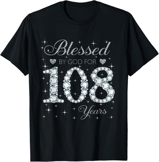 Blessed by God For 108 Years Old 108th Birthday Women Lady T-Shirt - T-Shirt | Black