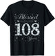 Blessed by God For 108 Years Old 108th Birthday Women Lady T-Shirt - T-Shirt | Black
