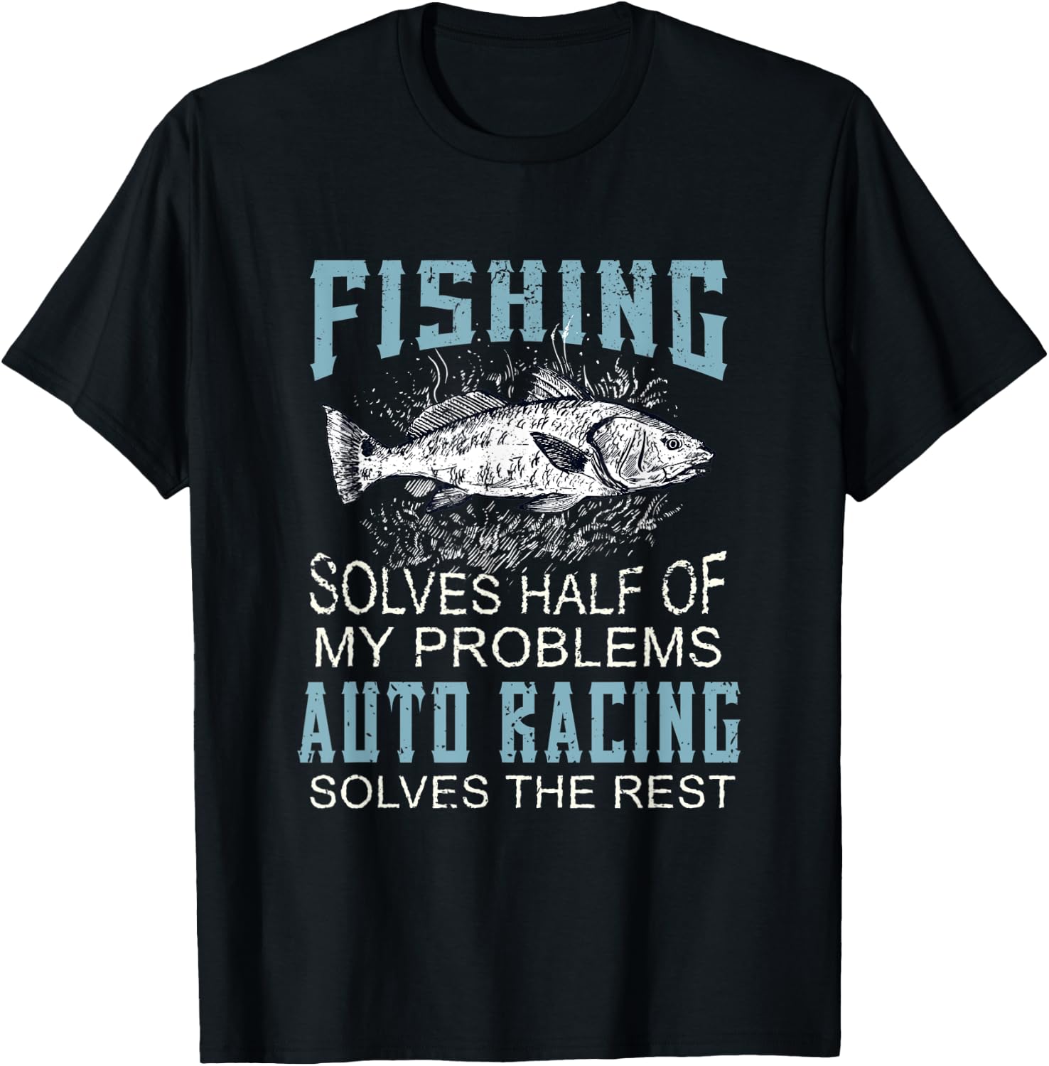 Solves Half Of My Problems Fishing Car Racing Fish T-Shirt - T-Shirt | Black