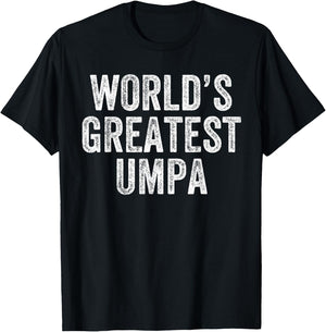 World's Greatest Umpa Funny Grandpa Joke Father's Day T-Shirt - T-Shirt | Black