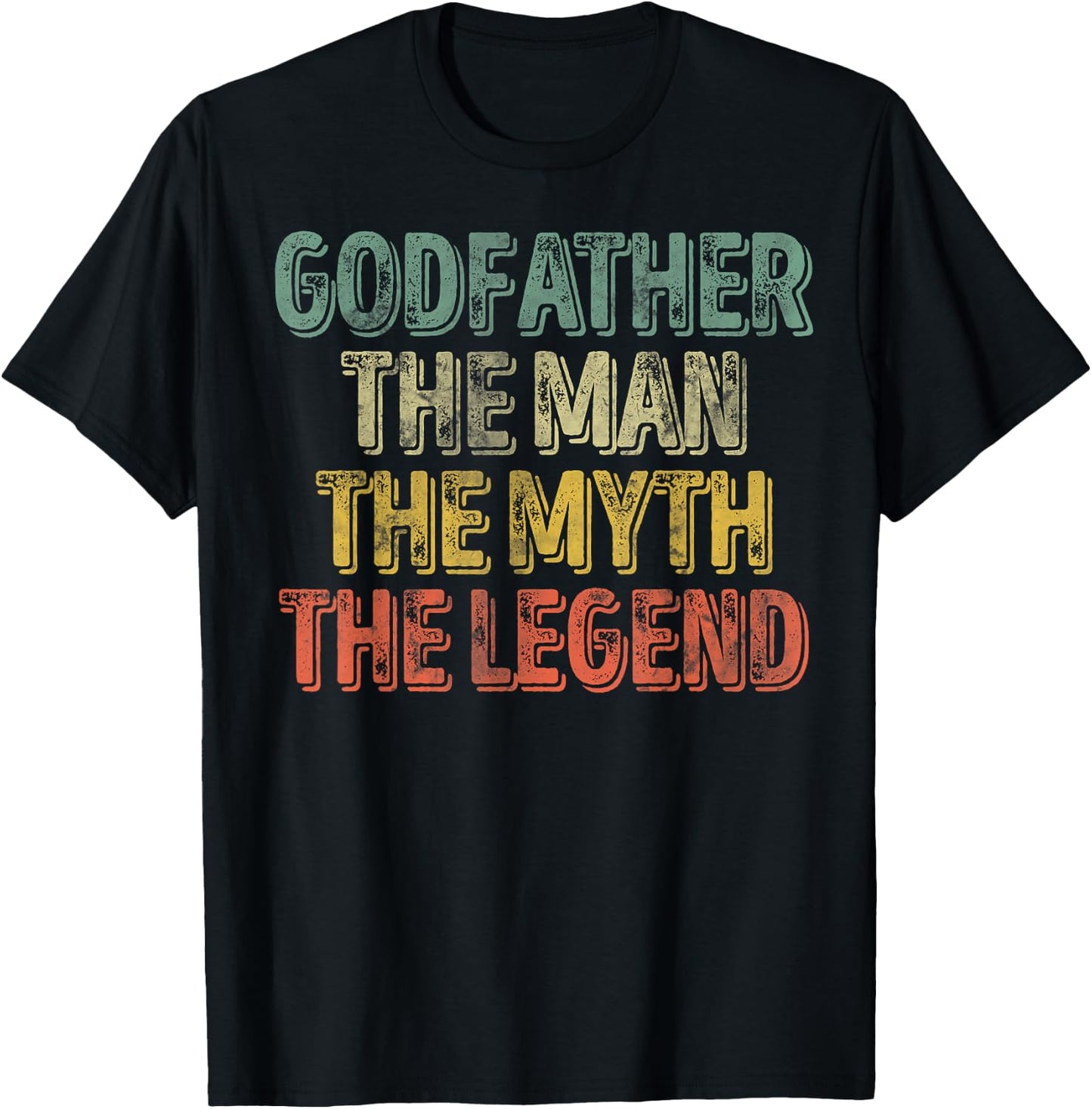 Godfather The Man The Myth The Legend Shirt Father's Day T-Shirt - T-Shirt | Black