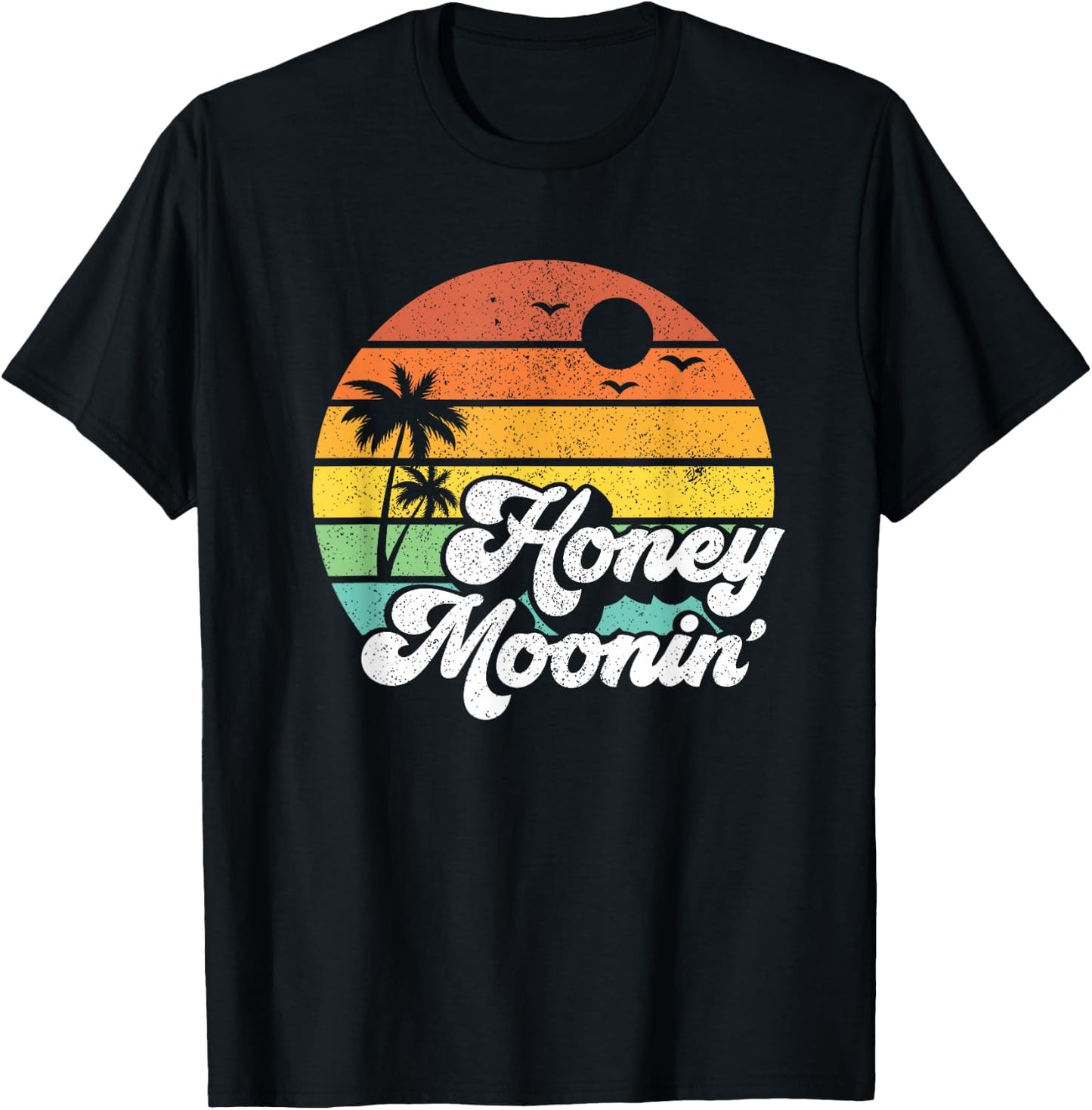 Honey Moonin Beach Honeymoon Vacation Men Women Couples Gift T-Shirt - T-Shirt | Black