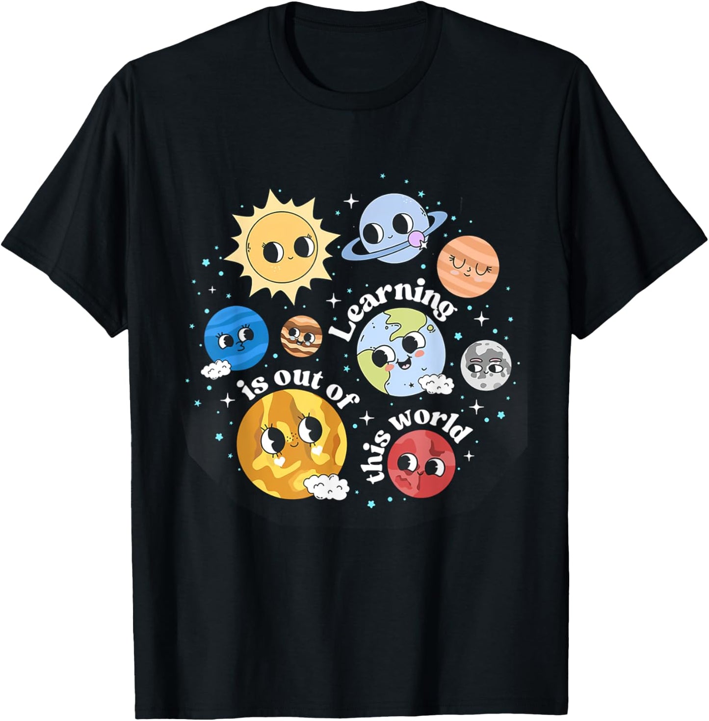 Solar System Learning Is Out Of This World Science Teacher Men Women Kids T-Shirt - T-Shirt | Black