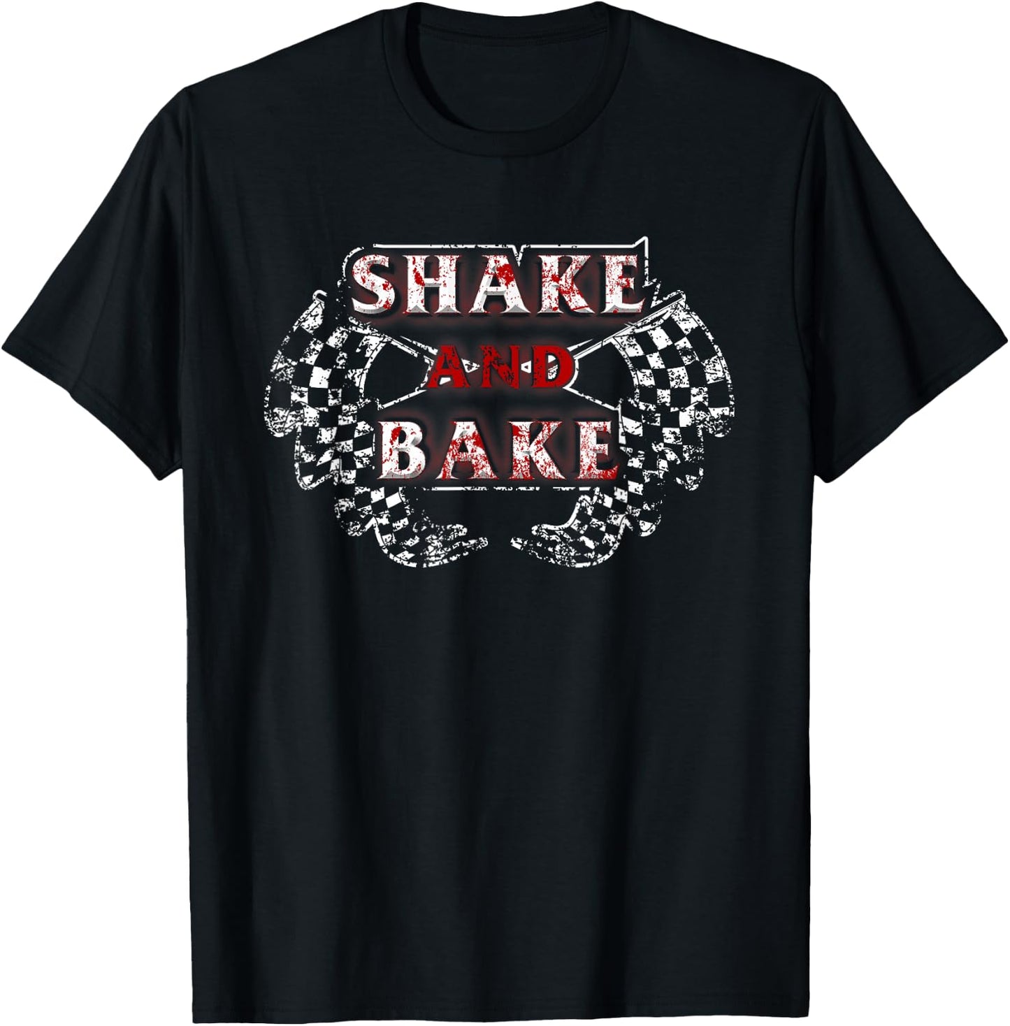 Shake Bake Drag Racing Flag Autocross Car Driver Bike Racer T-Shirt - T-Shirt | Black